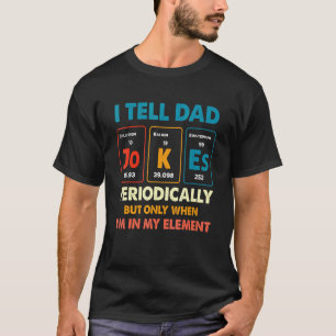 Camiseta Eu Digo Às Piadas Pais Periodicamente, Mas Apenas 