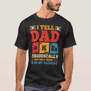 Camiseta Eu Digo Às Piadas Pais Periodicamente, Mas Apenas 