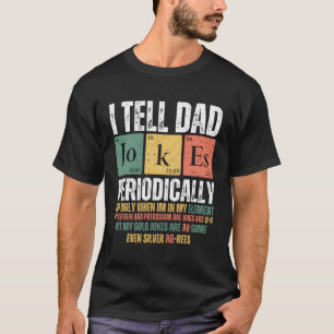 Camiseta Eu Digo Às Piadas Pais Periodicamente Mas Só Quand