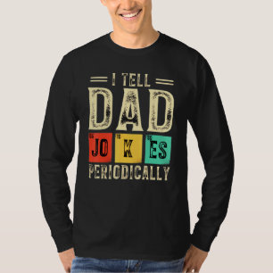 Camiseta Eu Digo Às Piadas Pais Periodicamente, Mas Somente