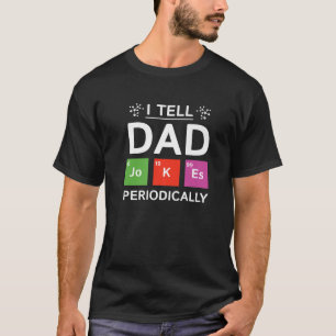 Camiseta Eu Digo Às Piadas Pais Periodicamente Piada De Ciê