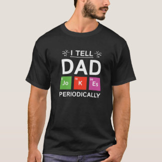 Camiseta Eu Digo Às Piadas Pais Periodicamente Piada De Ciê