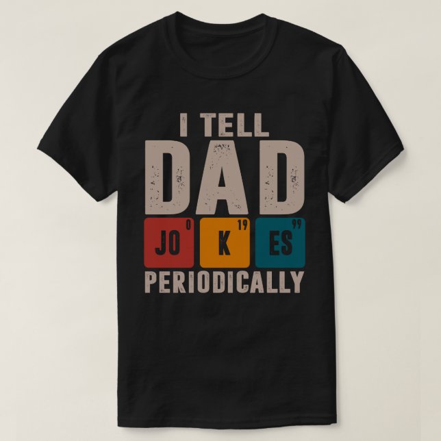 Camiseta Eu Digo Às Piadas Pais Periodicamente Professor De (Frente do Design)