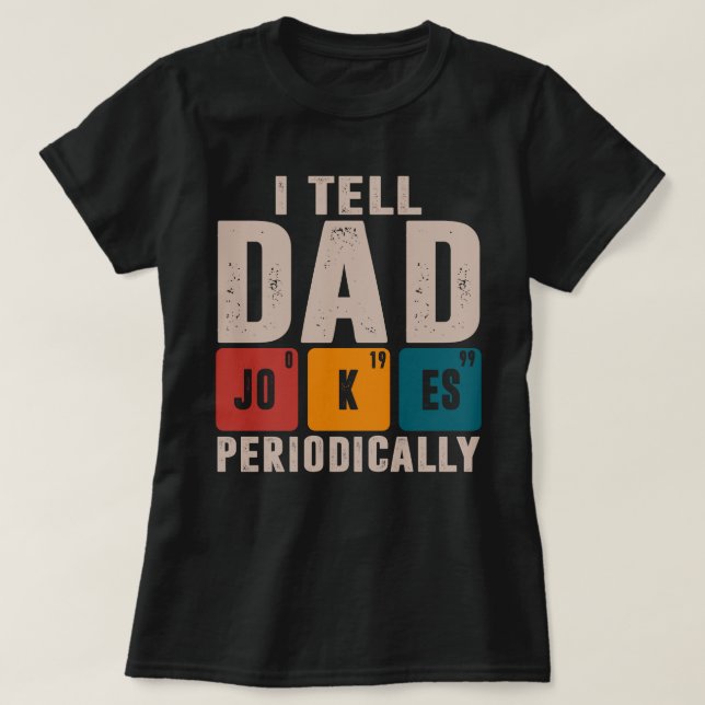 Camiseta Eu Digo Às Piadas Pais Periodicamente Professor De (Frente do Design)
