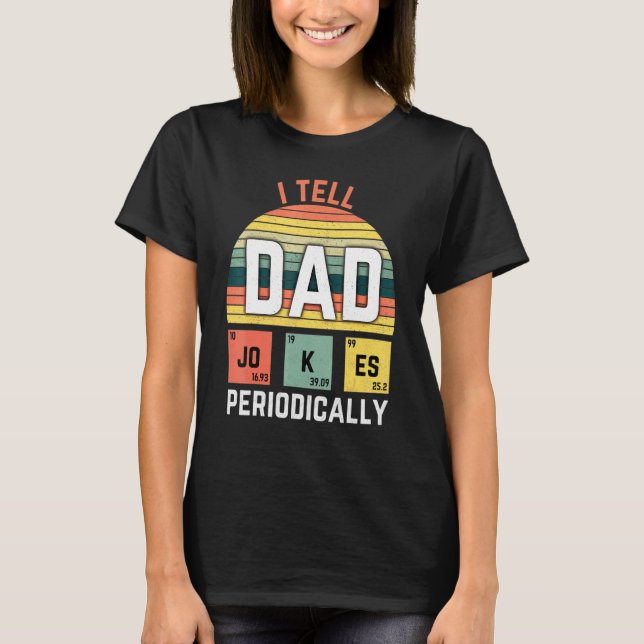 Camiseta Eu Digo Às Piadas Pais Que Venham Periodicamente (Frente)