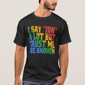 Camiseta Eu digo NSM muito, mas confie em mim, eu sei