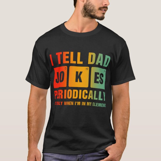 Camiseta Eu digo piadas de pai periodicamente elemento vint (Frente)