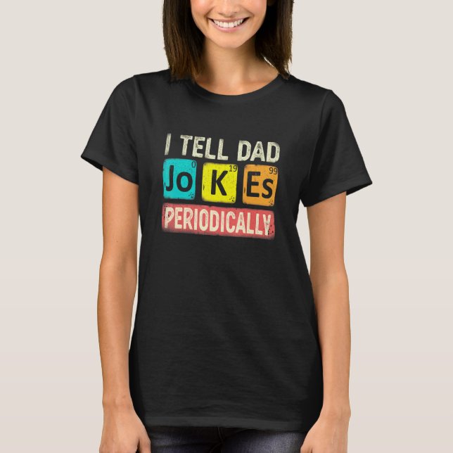 Camiseta Eu digo piadas de pai periodicamente professor de  (Frente)