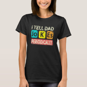 Camiseta Eu digo piadas de pai periodicamente professor de