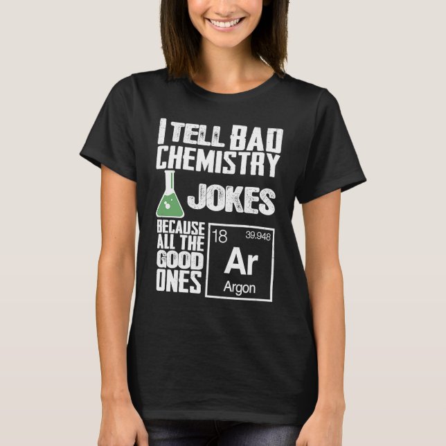 Camiseta Eu Digo Piadas De Química Ruins Bons Argon (Frente)