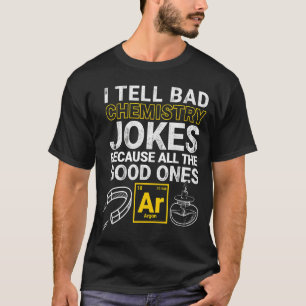 Camiseta Eu Digo Piadas De Química Ruins Porque Tudo Bem
