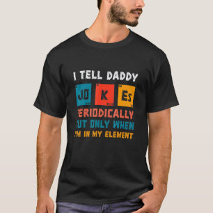 Camiseta Eu digo piadas do papai periodicamente professor d