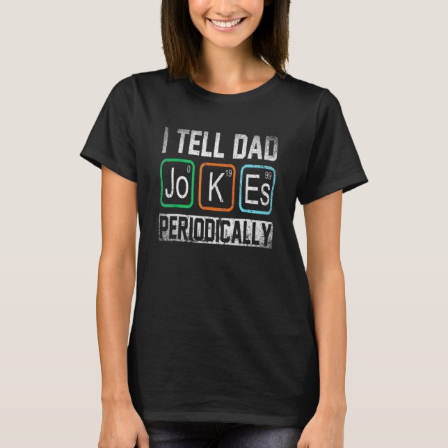 Camiseta Eu digo piadas do papai periodicamente professor d (Frente)