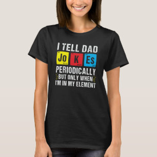 Camiseta Eu digo piadas do papai periodicamente Química Pun