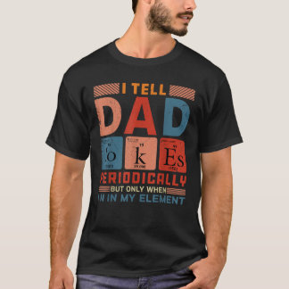 Camiseta Eu Digo Piadas Pais Periodicamente Mas Apenas Quan