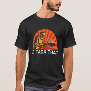 Camiseta Eu diria isso, Engraçado Soldadura, Humor Soldado