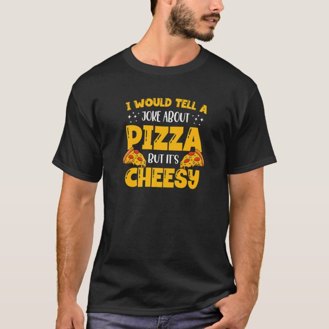 Camiseta Eu diria uma Piada sobre Pizza, mas é Cheesy Pi (Frente)