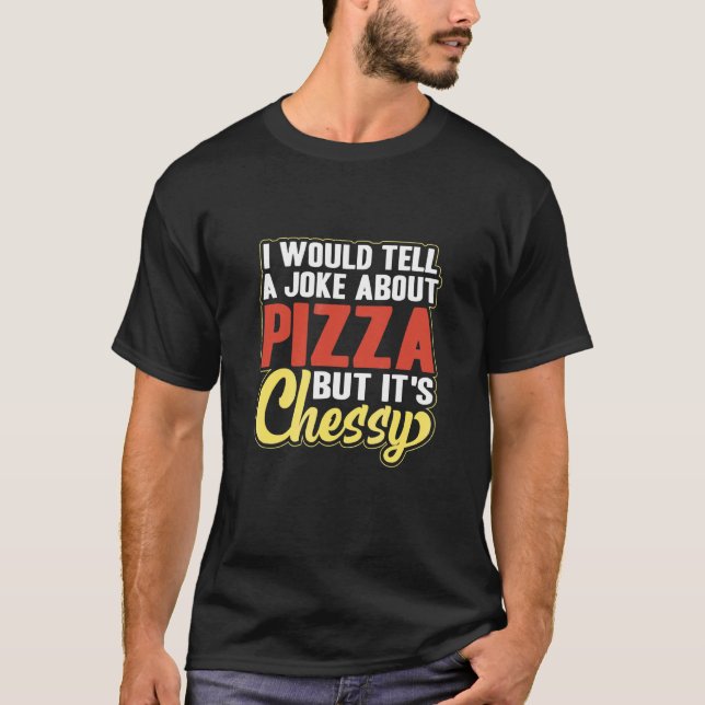 Camiseta Eu diria uma Piada sobre pizza mas é queijo P (Frente)