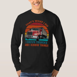 Camiseta Eu Dirijo Caminhões e Sei das Coisas