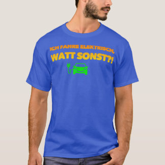 Camiseta Eu dirijo o watt elétrico de outra forma
