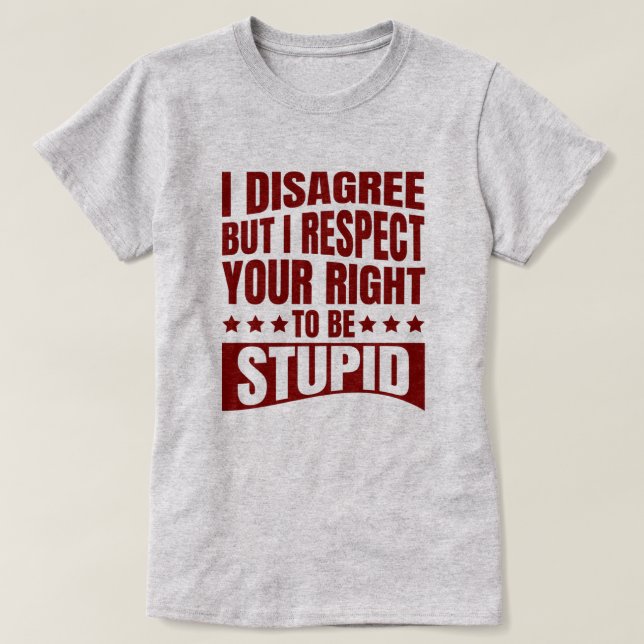 Camiseta Eu discordo | Sarcastic Funny Cote T Shirt  (Frente do Design)