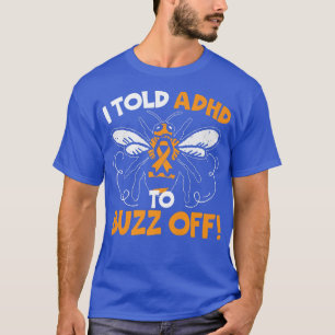 Camiseta Eu Disse Ao TDAH Para Comprar A Abelha Da Neurodiv
