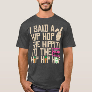 Camiseta Eu Disse "Hip Hippity" Para Salto "Hip Hop Bunny E