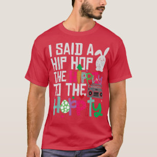 Camiseta Eu Disse "Hip Hippity" Para Salto "Hip Hop Bunny E
