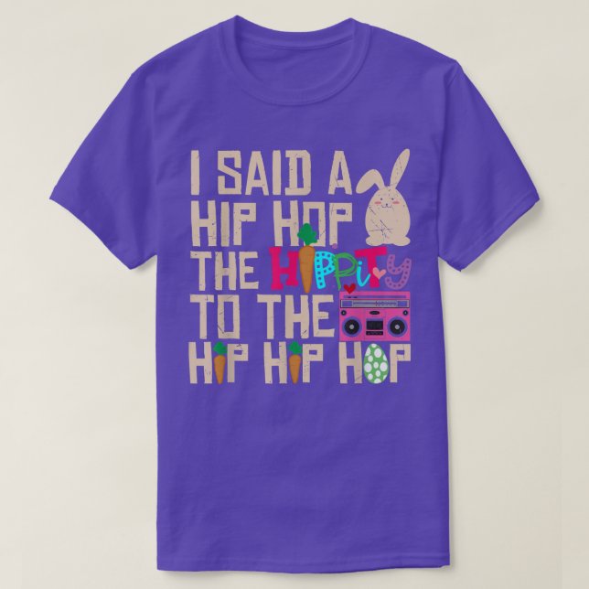 Camiseta Eu Disse "Hip Hippity" Para Salto "Hip Hop Bunny E (Frente do Design)