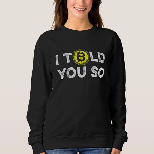 Camiseta Eu Disse Que Ia Ser Assim Bitcoin BTC Criptomoeda  (Frente)