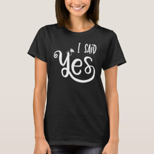 Camiseta Eu Disse Sim Que Noivado Bachelorette Corresponden