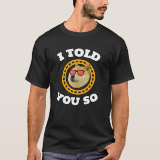 Camiseta Eu Disse-Te Para Comprar Dogecoin Agora O Cachorro