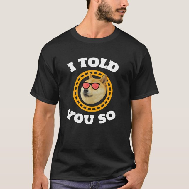 Camiseta Eu Disse-Te Para Comprar Dogecoin Agora O Cachorro (Frente)
