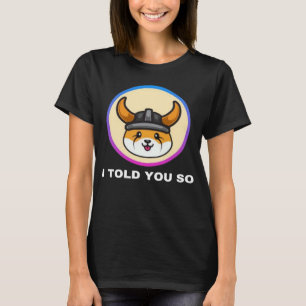 Camiseta Eu Disse-Te Tão "Floki Inu Token Coin Crypto Hodl"