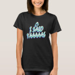 Camiseta Eu Disse Yaaaaas - Despedida de Solteiro Gay Casam<br><div class="desc">Eu Disse Yaaaaas - Despedida de Solteiro Gay Casamento Gay</div>