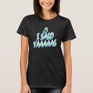 Camiseta Eu Disse Yaaaaas - Despedida de Solteiro Gay Casam