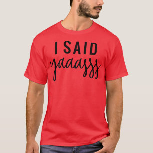 Camiseta Eu Disse Yaaasss Noiva Dama de Honra Festa de Desp