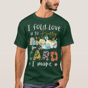 Camiseta Eu Dobro O Amor Em Cada Cartão Que Eu Faço