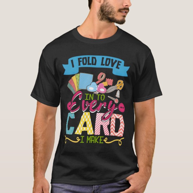 Camiseta Eu Dobro o Amor em Cada Cartão que Faço para Scrap (Frente)