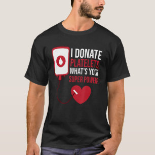 Camiseta Eu doo plaquetas, qual é o seu super poder sangue