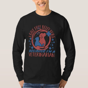 Camiseta Eu dou a Belly Rubs Veterinarian Vet Tech