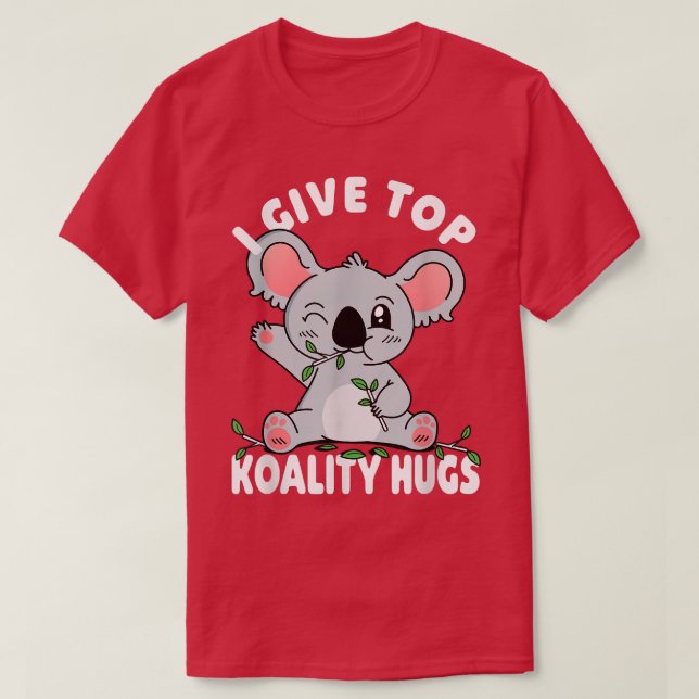 Camiseta Eu Dou Abraços De Alta Coalidade Para O Pun Do Koa (Frente do Design)