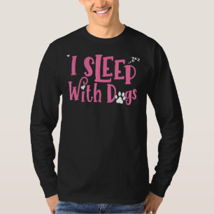 Camiseta Eu Durmo Com Cães Cão 1