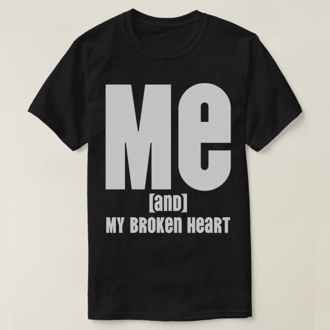 Camiseta Eu e meu Coração Quebrado (Frente do Design)