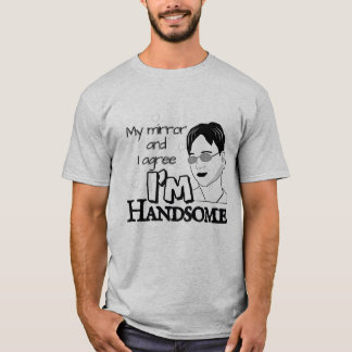 Camiseta Eu e meu espelho concordamos — eu sou bonito