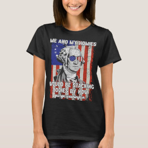 Camiseta Eu E Meus Homens Estaríamos Empilhando Corpos Geor