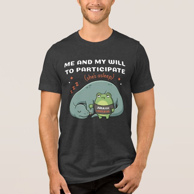 Camiseta Eu E Minha Vontade De Participar, Dinossauro Sarcá (Frente)