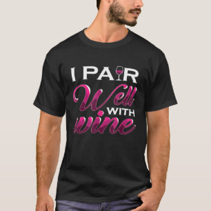 Camiseta Eu Emparelho Bem Com Vinho Para Vinho