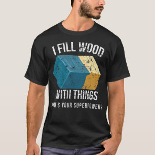 Camiseta Eu encho madeira com coisas e aniversário de arte