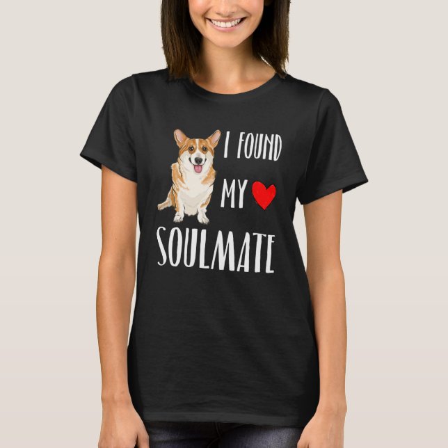 Camiseta Eu Encontrei O Meu Soulmate Pembroke Welsh Corgi D (Frente)